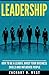 Leadership: How to Be a Lea...