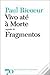 Vivo Até à Morte seguido de Fragmentos