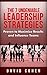 Leadership Strategies: The 7 Undeniable Leadership Strategies Proven to Maximize Results and Influence Teams (Leadership, Strategy, Habit, Management, Business,)