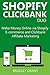 SHOPIFY CLICKBANK DUO: Make Money Online via Shopify E-commerce and Clickbank Affiliate Marketing