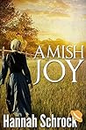 Amish Joy by Hannah Schrock