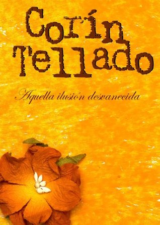 Aquella ilusión desvanecida (Kindle Edition)