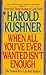 When All You've Ever Wanted Isn't Enough by Harold S. Kushner