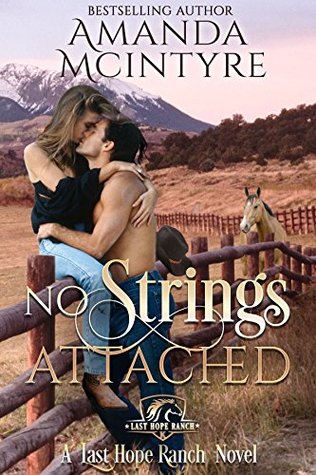 No Strings Attached (Last Hope Ranch, #1)