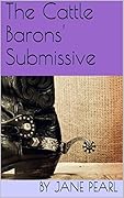 The Cattle Barons' Submissive