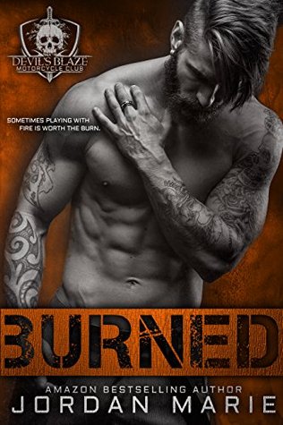 Burned (Devil's Blaze MC, #3)