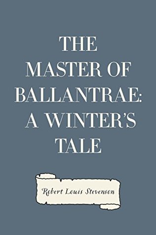 The Master of Ballantrae: A Winter's Tale