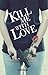 Kill Me with Love