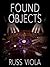 Found Objects by Russ Viola