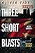 Three Short Blasts