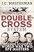 The Double-Cross System: The Classic Account of World War Two Spy-Masters