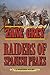 Raiders of Spanish Peaks by Zane Grey