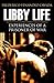 Libby Life: Experiences of a Prisoner of War (Annotated)