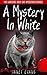 A Mystery in White (The Lakeside Cozy Cat Mysteries, #2)