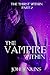 The Vampire Within (The Thi...