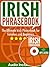Irish Phrasebook by Irish Mastery