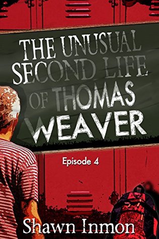 The Unusual Second Life of Thomas Weaver, Episode Four (Kindle Edition)