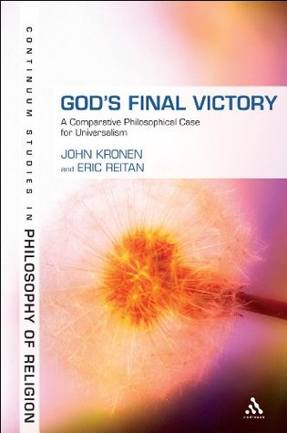 God's Final Victory: A Comparative Philosophical Case for Universalism (Hardcover)