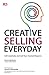 Creative Selling Everyday