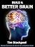 Build a Better Brain: Mental Exercises & Advice for a Healthier Brain