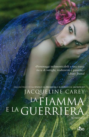 La fiamma e la guerriera (Naamah Trilogy #1B)