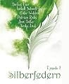 Silberfedern - Episode 2 (German Edition) Silberfedern - Episode 2 (German Edition)