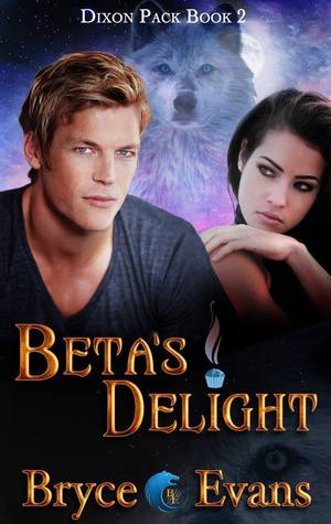 Beta's Delight (Dixon Pack, #2)