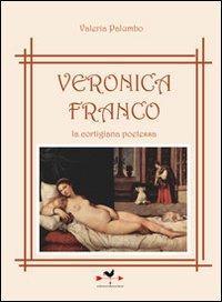 Veronica Franco: La cortigiana poetessa