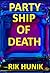 Party Ship Of Death