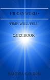 Hidden World:Time Will Tell Quiz Book