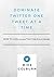 Dominate Twitter One Tweet ...