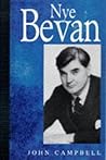 Nye Bevan: A Biog...
