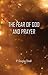 The Fear of God and Prayer