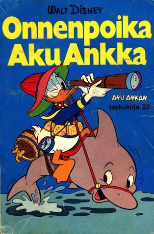 Onnenpoika Aku Ankka (Aku Ankan taskukirja, #32)