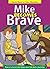 Mike Becomes Brave (Large P...