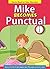 Mike Becomes Punctual