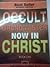Occult Grandmaster Now In Christ by Iyke Nathan Uzorma