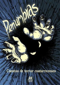 Penumbras: Cuentos de terror costarricenses (Paperback)
