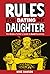 Rules For Dating My Daughte...