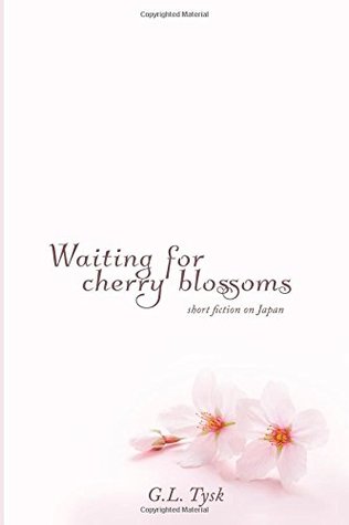 Waiting for Cherry Blossoms: Short Stories on Japan