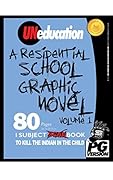 UNeducation, Vol 1: A Residential School Graphic Novel (PG) (UNeducation Series)