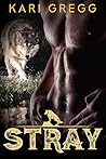 Stray by Kari Gregg