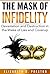 The Mask of Infidelity: Devastation and Destruction in the Wake of Lies and Coverup