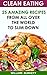 Clean Eating: 25 Amazing Recipes From All Over The World To Slim Down: low calorie recipes, diet plan (skillet dinners, slow cooker)
