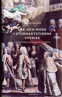 Lyx och mode i stormaktstidens Sverige : Jesper Swedberg och kampen mot perukerna (Hardcover)