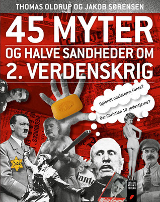 45 myter og halve sandheder fra 2. verdenskrig