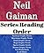List Series: Neil Gaiman: Series Reading Order: Sandman Graphic Novels, Miracleman Graphic Novels, Death Graphic Novels, Magic Graphic Novels, Spawn Graphic Novels, Batman Novels by Neil Gaiman