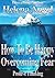 Overcoming Fear: Dark Souls: How to Be Happy, Self-Esteem, Motivate Yourself (Positive Thinking Book)
