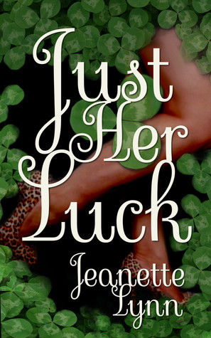 Just Her Luck (One Lucky B, #1)