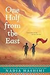 One Half from the East by Nadia Hashimi